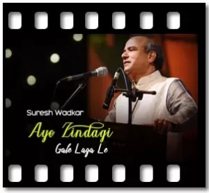 Aye Zindagi Gale Laga Le (Live) Karaoke With Lyrics