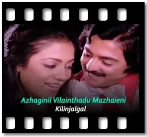 Azhaginil Vilainthadu Mazhaieni Karaoke With Lyrics