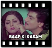 Baap Ki Kasam (With Female Vocals) - MP3 + VIDEO