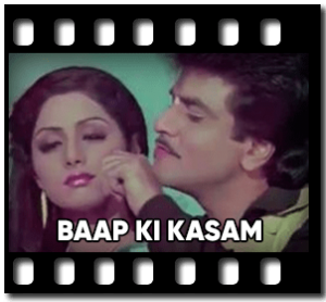 Baap Ki Kasam (With Female Vocals) Karaoke With Lyrics