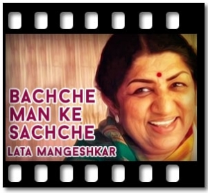 Bachche Man Ke Sachche Karaoke MP3