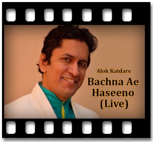 Bachna Ae Haseeno (Live) Karaoke With Lyrics