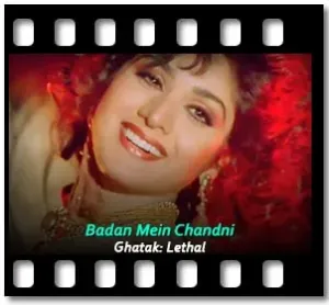 Badan Mein Chandni Karaoke MP3