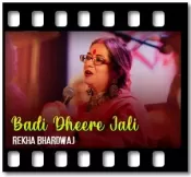 Badi Dheere Jali - MP3 + VIDEO