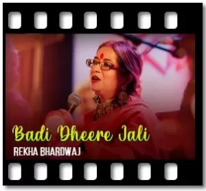 Badi Dheere Jali Karaoke With Lyrics