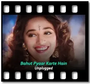 Bahut Pyaar Karte Hain (Unplugged) Karaoke With Lyrics