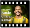 Bando Charan Kamal (High Quality) - MP3