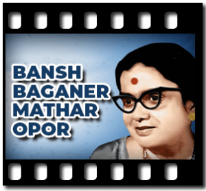 Bansh Baganer Mathar Opor Karaoke MP3