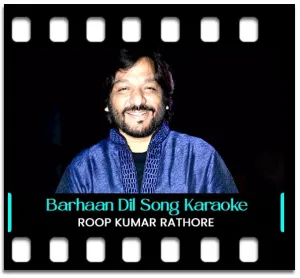 Barhaan Dil Mein Karaoke With Lyrics