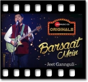 Barsaat Mein (Unplugged) - MP3