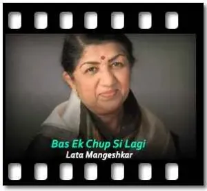 Bas Ek Chup Si Lagi (Female Version) Karaoke With Lyrics