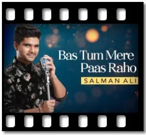 Bas Tum Mere Paas Raho Karaoke MP3