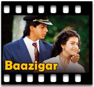 Bazigar O Bazigar Karaoke MP3