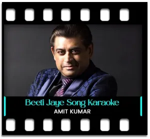 Beeti Jaye Zindegani (Andhiyaari Raahon Mein) Karaoke With Lyrics