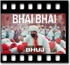 Bhai Bhai - MP3