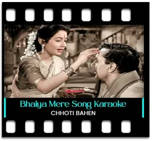 Bhaiya Mere Rakhi Ke Bandhan Ko Nibhana Karaoke With Lyrics