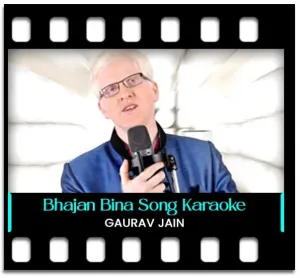 Bhajan Bina Chain Na Aaye Karaoke MP3