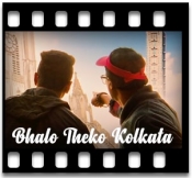 Bhalo Theko Kolkata - MP3 + VIDEO