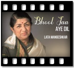 Bhool Jaa Aye Dil Karaoke With Lyrics