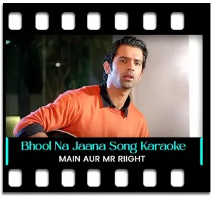 Bhool Na Jaana Karaoke With Lyrics