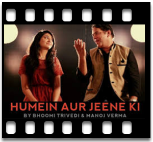 Humein Aur Jeene Ki (Kroonerz Version) Karaoke MP3