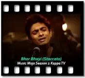 Bhor Bhayi (Staccato) - MP3