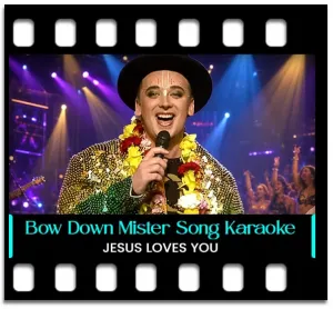 Bow Down Mister Karaoke With Lyrics