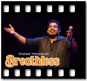 Breathless Karaoke With Lyrics