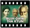 Bujh Gaya Tha Kyun(With Female Vocals)- MP3 