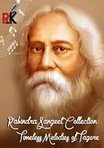 Rabindra Sangeet Collection: Timeless Melodies of Tagore - MP3