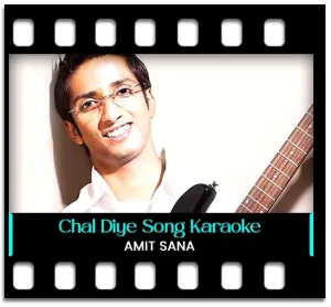 Chal Diye Karaoke With Lyrics