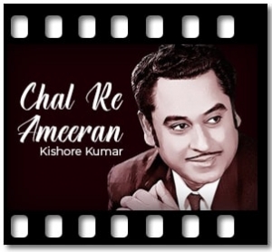 Chal Re Ameeran (Tera Yun Nazar Chura) Karaoke With Lyrics