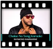 Chalao Na (Raymond Ramnarine) - MP3 + VIDEO