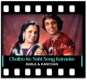 Chalbo Ke Nahi Karaoke MP3