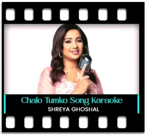 Chalo Tumko Lekar (Version 1) Karaoke MP3