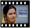 Cham Cham Barse - MP3