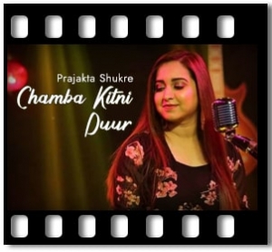 Chamba Kitni Duur (Folk Song) Karaoke With Lyrics