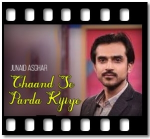 Chaand Se Parda Kijiye(Unplugged) Karaoke MP3