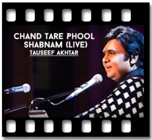 Chand Tare Phool Shabnam (Live) Karaoke MP3