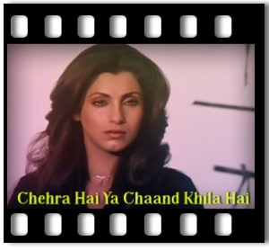 Chehra Hai Ya Chaand Khila Hai Karaoke MP3