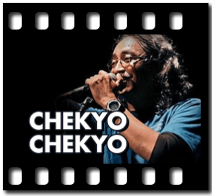 Chekyo Chekyo Karaoke MP3