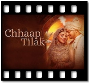 Chhaap Tilak Karaoke With Lyrics