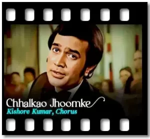 Chhalkao Jhoomke Karaoke MP3