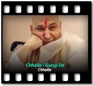Chhalla Guruji Da (High Quality) (Without Chorus) Karaoke MP3