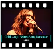Chhil Gaye Naina - MP3 + VIDEO