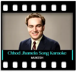 Chhod Jhamela Jhoothe Jag Ka Karaoke With Lyrics