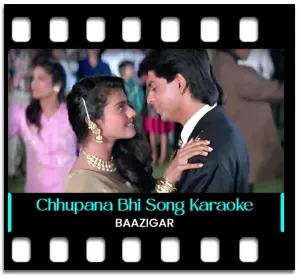Chhupana Bhi Nahin Aata Karaoke With Lyrics