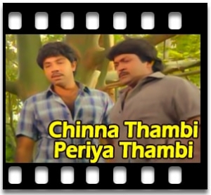 Chinna Thambi Periya Thambi Karaoke With Lyrics