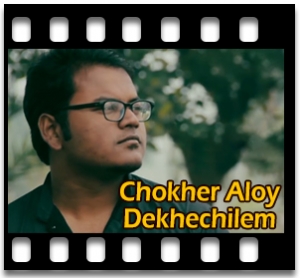 Chokher Aloy Dekhechilem Karaoke MP3
