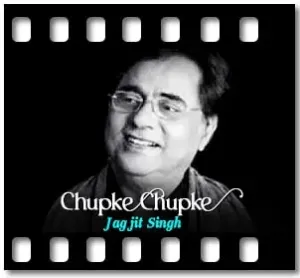 Chupke Chupke (Gazal) Karaoke With Lyrics